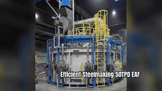 Solución eficiente de fabricación de acero con horno de arco eléctrico 50TPD